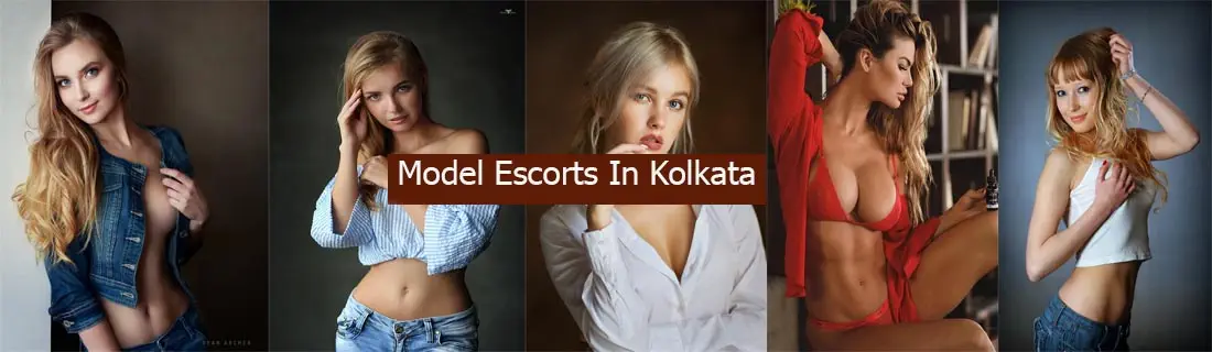 Model Escorts In Kolkata