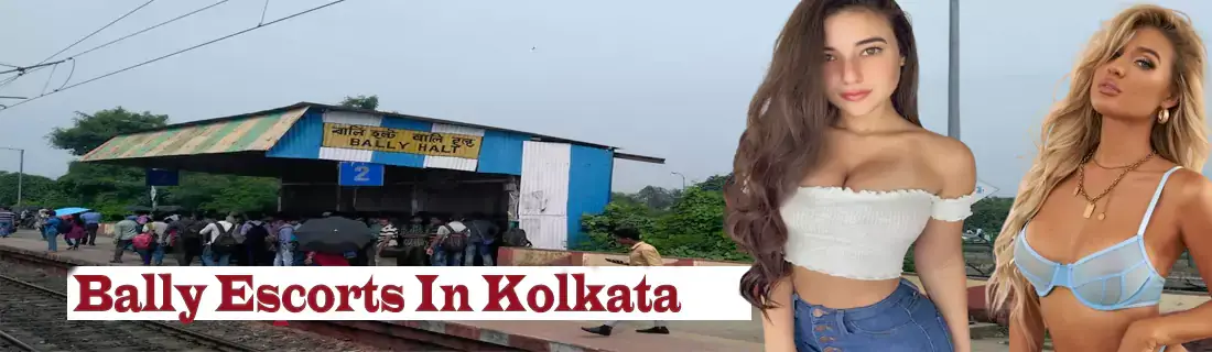 Bally Escorts Kolkata