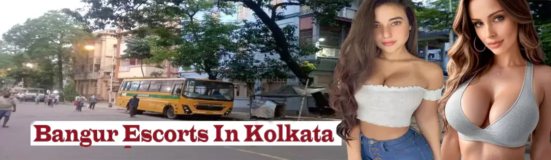 Bangur Escorts kolkata