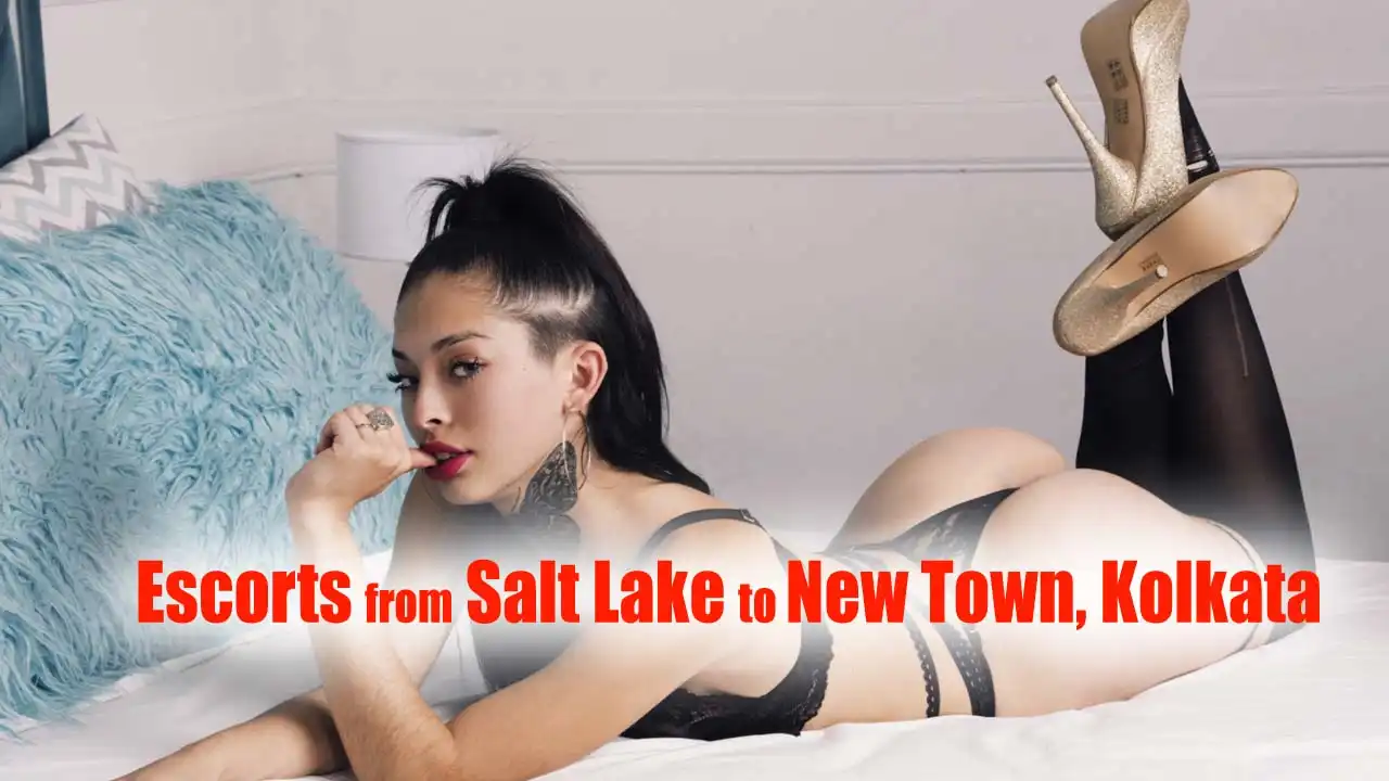 Escorts from Salt Lake to New Town Kolkata