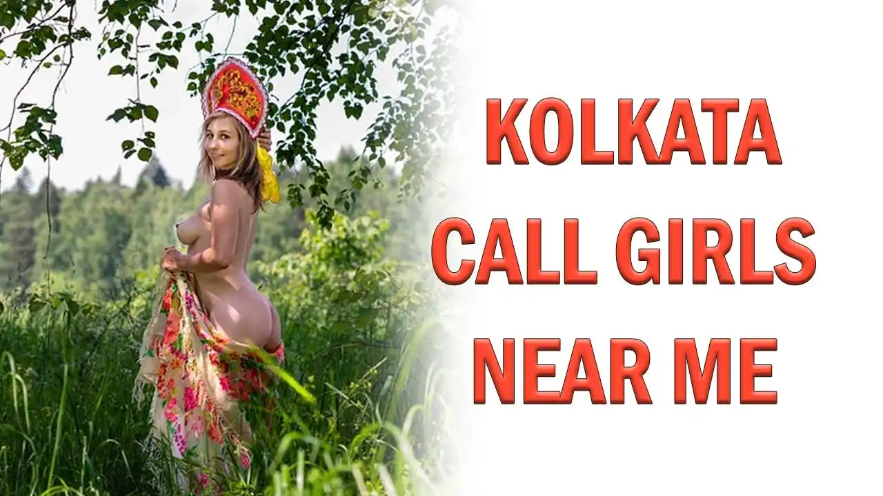 Kolkata Call Girls Near Me