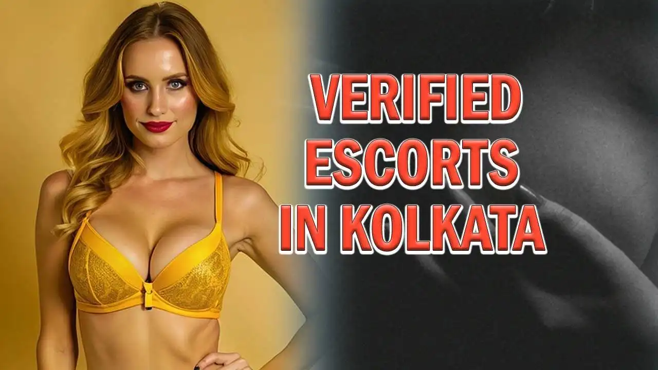 Verified Escorts In Kolkata